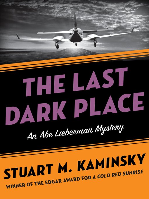 Title details for The Last Dark Place by Stuart M. Kaminsky - Available